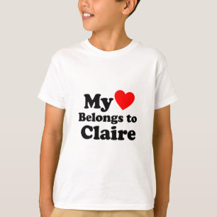 My Heart Belongs to Claire T-Shirt