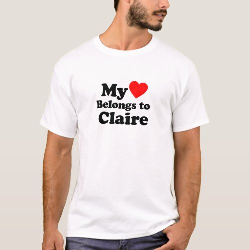 My Heart Belongs to Claire T_Shirt