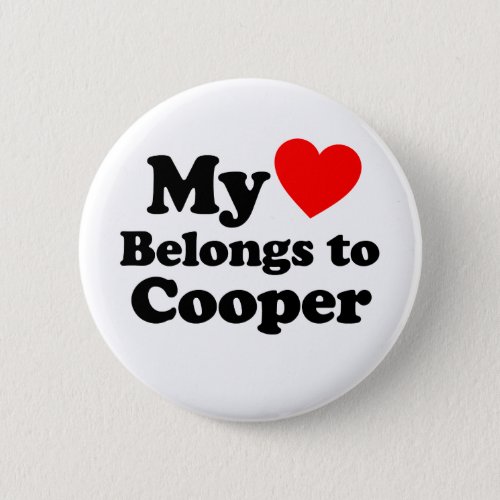 My Heart Belongs to Cooper Pinback Button