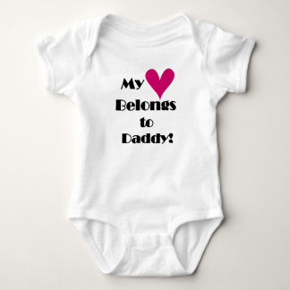 My Heart Belongs to Daddy Baby Bodysuit