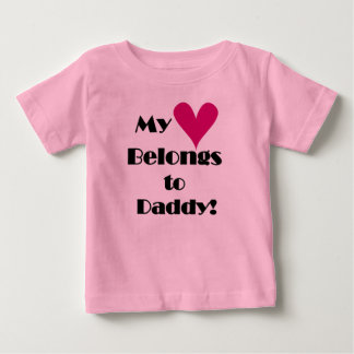 My Heart Belongs to Daddy Baby T-Shirt