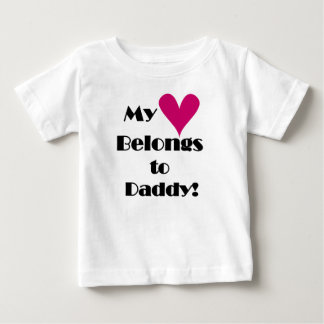 My Heart Belongs to Daddy Baby T-Shirt