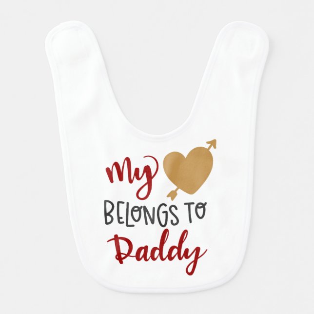 My Heart Belongs To Daddy Bib (Front)