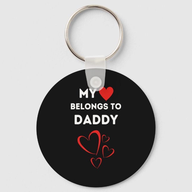 My Heart Belongs To Daddy I Love My Dad Valentine  Keychain (Front)