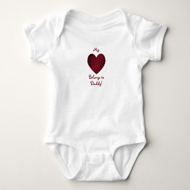 My Heart belongs to Daddy! Infant Creeper (Front)