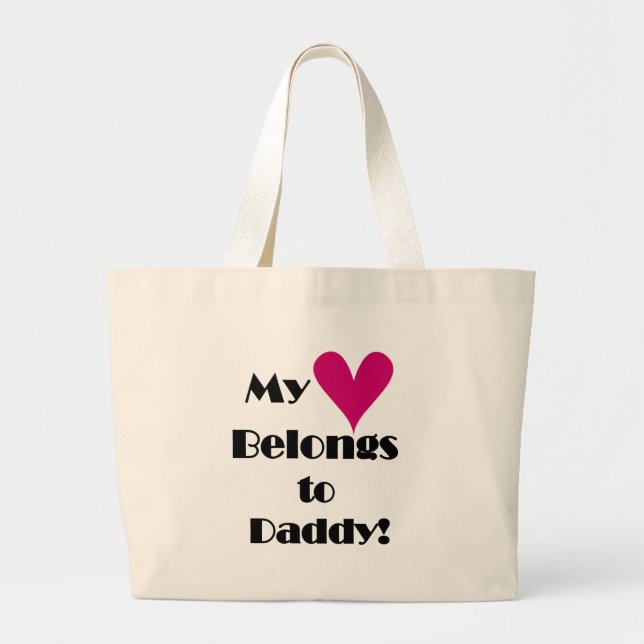 My Heart Belongs to Daddy Large Tote Bag (Front)