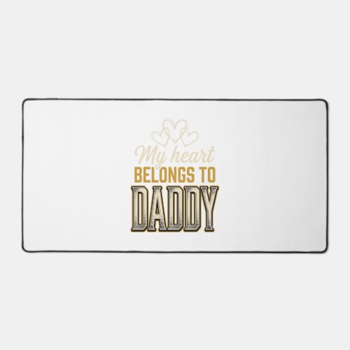 My Heart Belongs to Daddy Vintage Typography Shirt Desk Mat