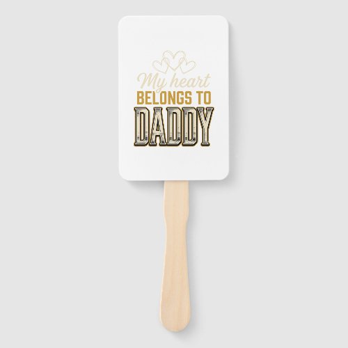 My Heart Belongs to Daddy Vintage Typography Shirt Hand Fan