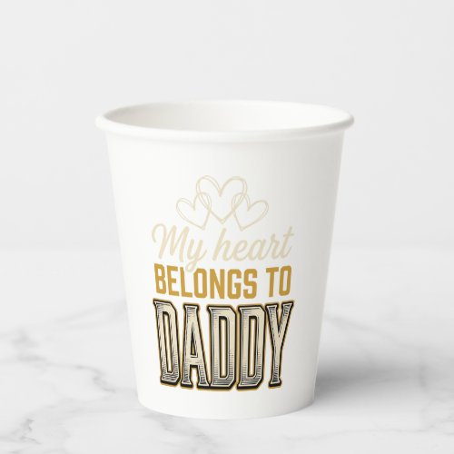 My Heart Belongs to Daddy Vintage Typography Shirt Paper Cups