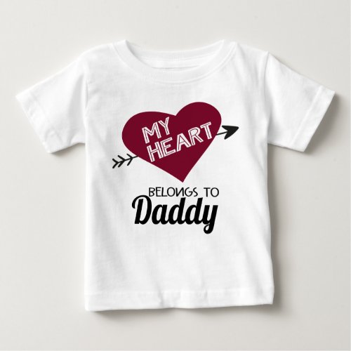 My heart belongs to Daddy white with red heart Baby T_Shirt