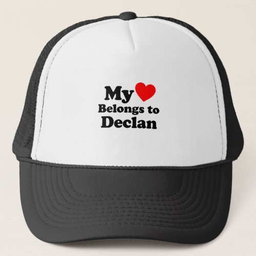 My Heart Belongs to Declan Trucker Hat