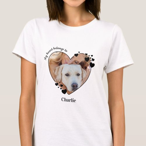 My Heart Belongs To Dog Lover Pet Photo T_Shirt
