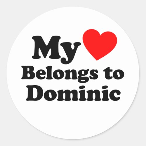 My Heart Belongs to Dominic Classic Round Sticker
