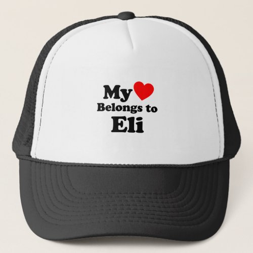 My Heart Belongs to Eli Trucker Hat