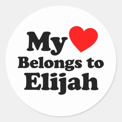 My Heart Belongs to Elijah Classic Round Sticker