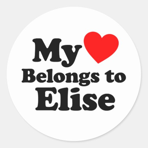 My Heart Belongs to Elise Classic Round Sticker