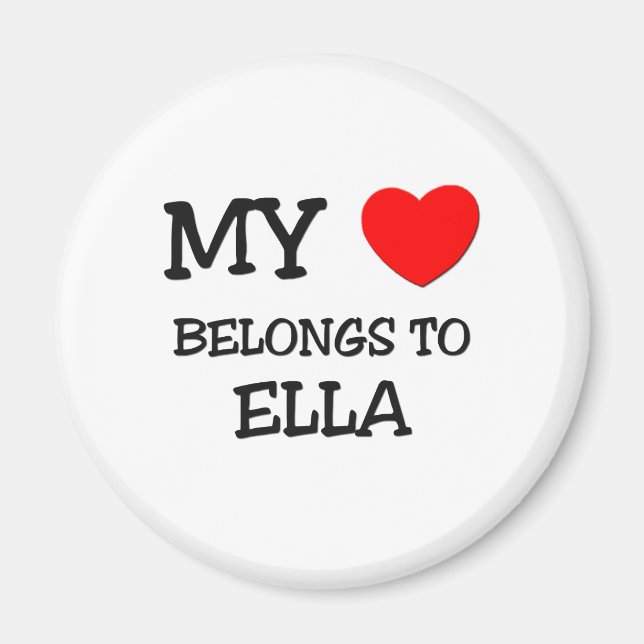 My Heart Belongs To ELLA Magnet (Front)