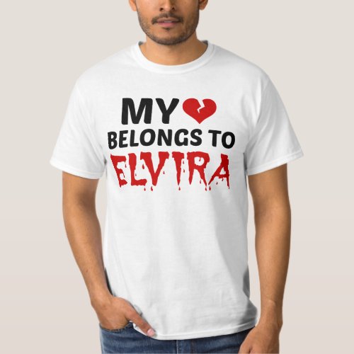 My Heart Belongs to Elvira T_Shirt