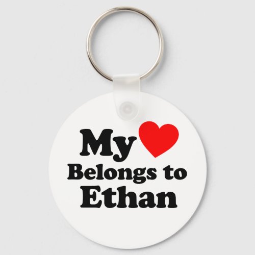 My Heart Belongs to Ethan Keychain