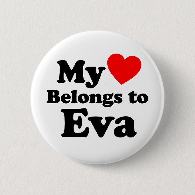 My Heart Belongs to Eva Button (Front)