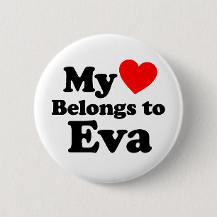 My Heart Belongs to Eva Button
