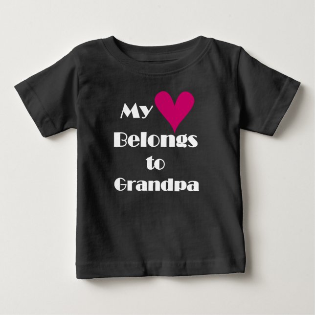 My Heart Belongs to Grandpa Baby T-Shirt (Front)