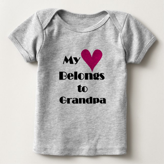 My Heart Belongs to Grandpa Baby T-Shirt (Front)