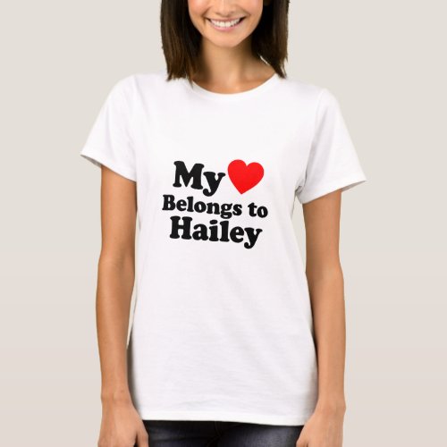 My Heart Belongs to Hailey T_Shirt