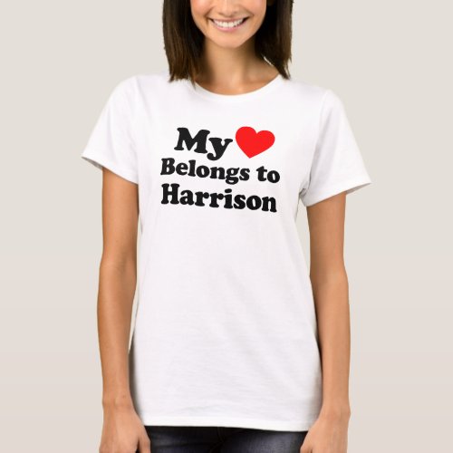 My Heart Belongs to Harrison T_Shirt