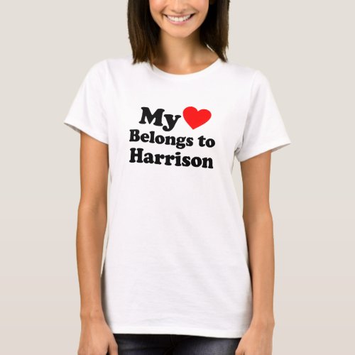 My Heart Belongs to Harrison T_Shirt