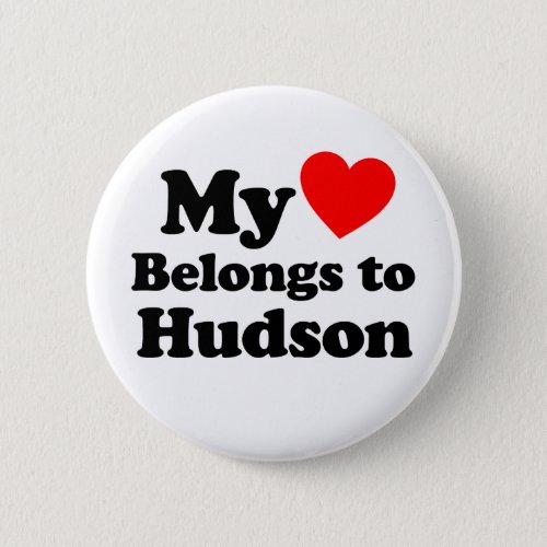 My Heart Belongs to Hudson Pinback Button