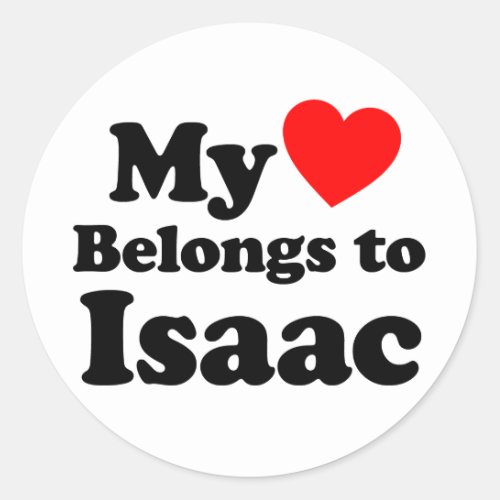 My Heart Belongs to Isaac Classic Round Sticker