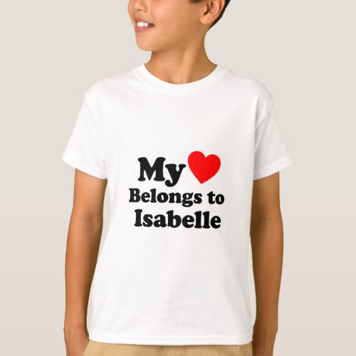 My Heart Belongs to Isabelle T_Shirt