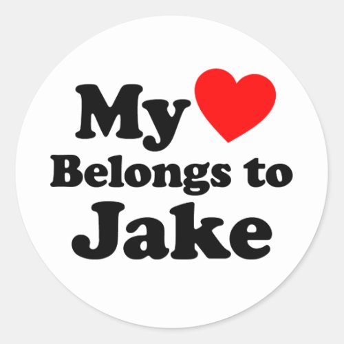 My Heart Belongs to Jake Classic Round Sticker