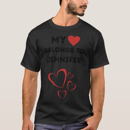 My Heart Belongs To Jennifer I Love Jennifer Perso T_Shirt