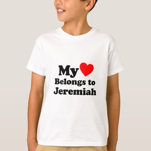 My Heart Belongs to Jeremiah T_Shirt
