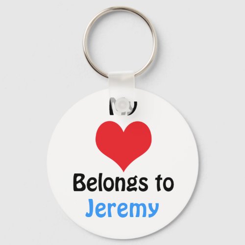 My heart Belongs to Jeremy Keychain