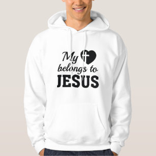 My Heart Belongs To Jesus Hoodie
