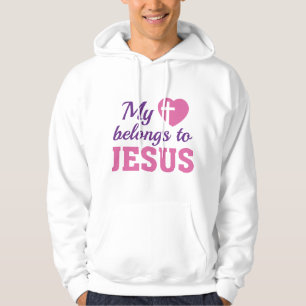 My Heart Belongs To Jesus Hoodie