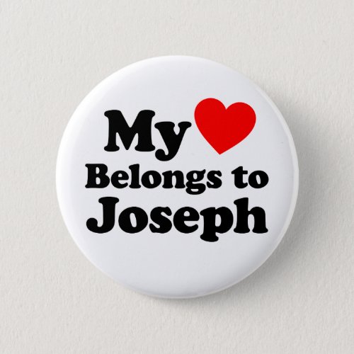 My Heart Belongs to Joseph Pinback Button