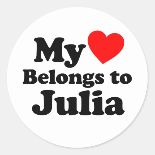My Heart Belongs to Julia Classic Round Sticker