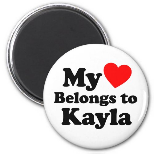 My Heart Belongs to Kayla Magnet