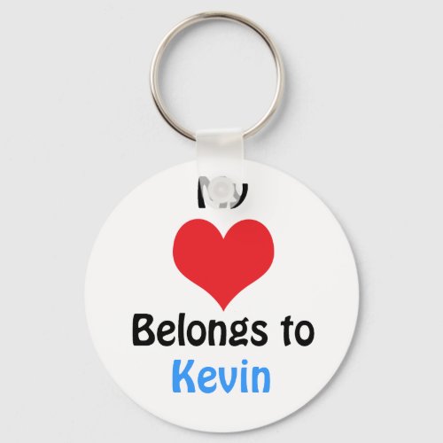 My heart Belongs to Kevin Keychain