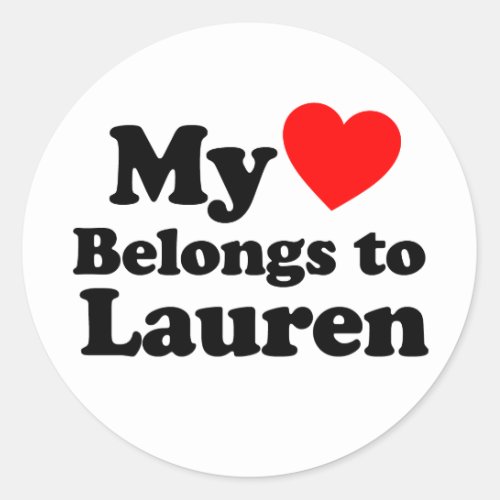 My Heart Belongs to Lauren Classic Round Sticker