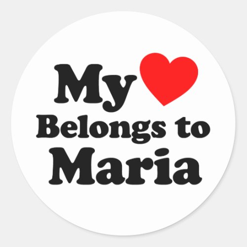 My Heart Belongs to Maria Classic Round Sticker