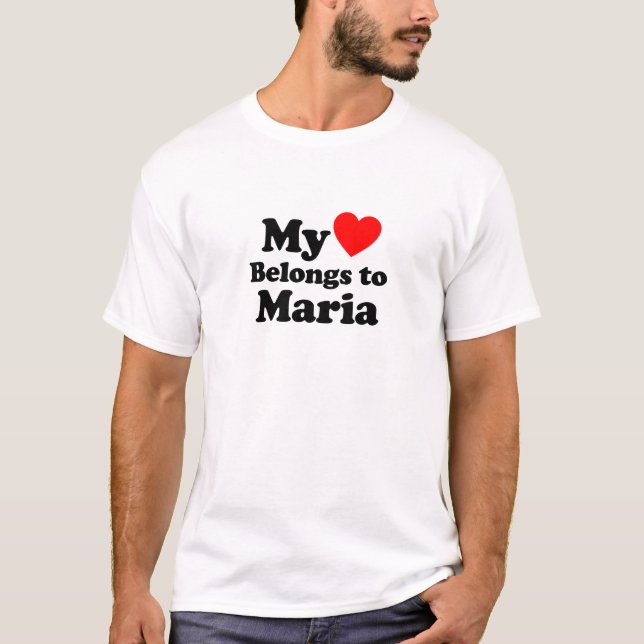My Heart Belongs to Maria T-Shirt (Front)