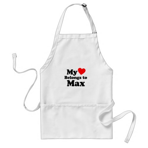 My Heart Belongs to Max Adult Apron