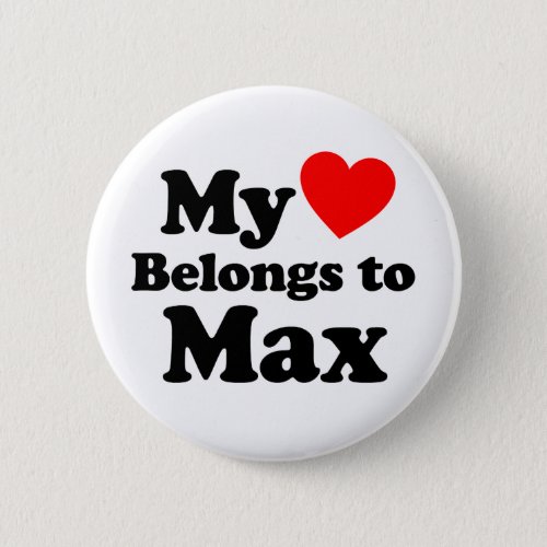 My Heart Belongs to Max Button