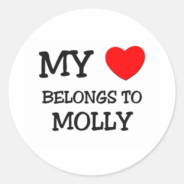 My Heart Belongs To MOLLY Classic Round Sticker (Front)