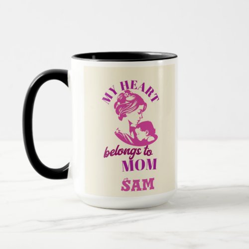 My Heart Belongs to MOM  Mug